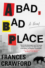 Title: A Bad, Bad Place, Author: Frances Crawford