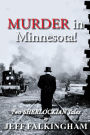 Murder in Minnesota!: Two Sherlockian Tales