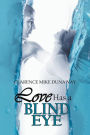 Love Has a Blind Eye