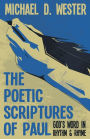 The Poetic Scriptures of Paul: God's Word in Rhythm & Rhyme