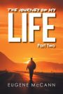 The Journey of My Life: Part Two