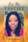 Let Me Testify