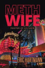 Meth Wife: Master of His Game