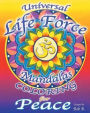 Universal Life Force: Mandalas Coloring for Peace