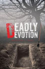 Deadly Devotion