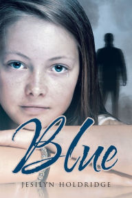 Title: Blue, Author: Jesilyn Holdridge