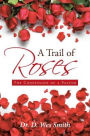 A Trail of Roses: The Confession of a Pastor