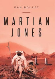 Title: Martian Jones, Author: Dan Boulet