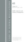 Code of Federal Regulations, Title 41 Public Contracts and Property Management 101, Revised as of July 1, 2018