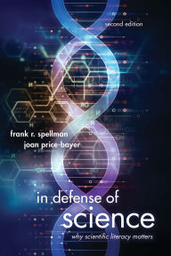Title: In Defense of Science: Why Scientific Literacy Matters, Author: Frank R. Spellman