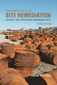 Title: Fundamentals of Site Remediation, Author: John Pichtel