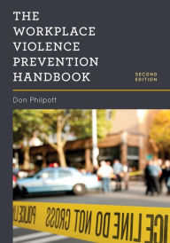 Title: The Workplace Violence Prevention Handbook, Author: Don Philpott