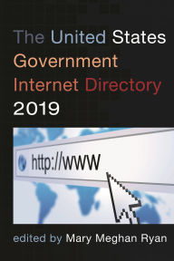Title: The United States Government Internet Directory 2019, Author: Mary Meghan Ryan