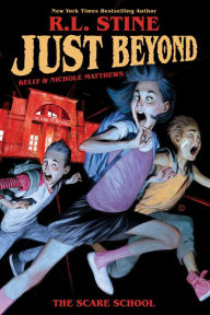 Free full length downloadable books Just Beyond: The Scare School PDB PDF iBook 9781641445337 by R. L. Stine, Kelly Matthews, Nichole Matthews