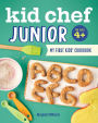 Kid Chef Junior: My First Kids Cookbook