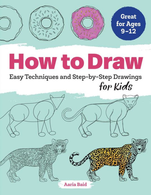 How To Draw Easy Techniques And Step By Step Drawings For Kids By