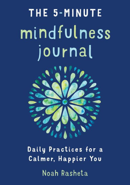 Practicing Mindfulness: 75 Essential Meditations to Reduce Stress, Improve Mental Health, and Find Peace in the Everyday [Book]