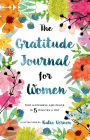 The Gratitude Journal for Women: Find Happiness and Peace in 5 Minutes a Day