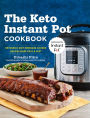 The Keto Instant Pot Cookbook: Ketogenic Diet Pressure Cooker Recipes Made Easy & Fast