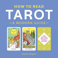Free download ebooks in prc format How to Read Tarot: A Modern Guide by Jessica Wiggan RTF PDF English version 9781641524391
