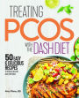 Treating PCOS with the DASH Diet: Empower the Warrior from Within