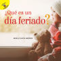 Dias de Descubrimiento (Discovery Days) Que es un dia feriado?: What is a Holiday?