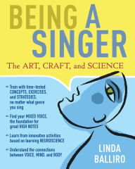 Title: Being a Singer: The Art, Craft, and Science, Author: Linda Balliro