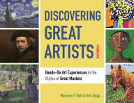 Title: Discovering Great Artists: Hands-On Art Experiences in the Styles of Great Masters, Author: MaryAnn F Kohl