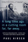 A Long Time Ago in a Cutting Room Far, Far Away: My Fifty Years Editing Hollywood Hits-Star Wars, Carrie, Ferris Bueller's Day Off, Mission: Impossible, and More