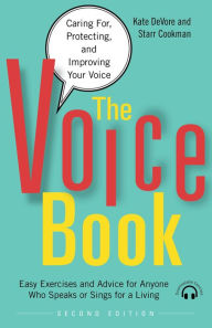 Title: The Voice Book: Caring For, Protecting, and Improving Your Voice, Author: Kate DeVore