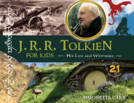 Title: J.R.R. Tolkien for Kids: His Life and Writings, with 21 Activities, Author: Simonetta Carr