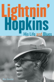 Title: Lightnin' Hopkins: His Life and Blues, Author: Alan Govenar
