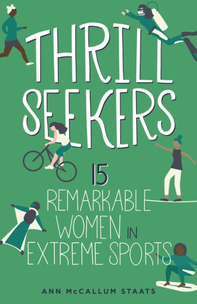 Thrill Seekers: 15 Remarkable Women in Extreme Sports