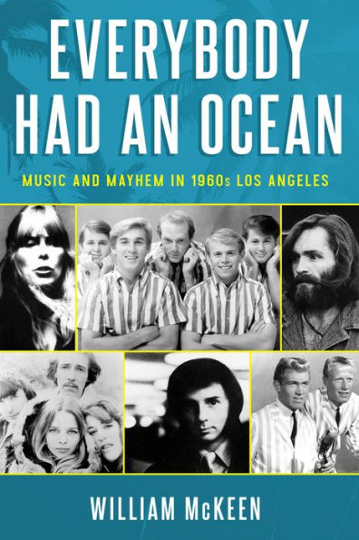 Everybody Had an Ocean: Music and Mayhem in 1960s Los Angeles