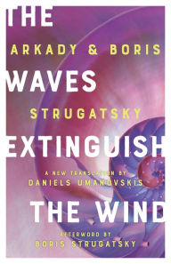 Title: The Waves Extinguish the Wind, Author: Boris Strugatsky