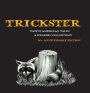 Trickster: Native American Tales, A Graphic Collection, 10th Anniversary Edition