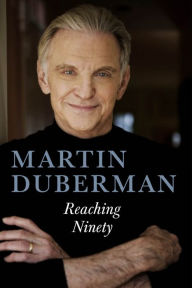 Title: Reaching Ninety, Author: Martin Duberman