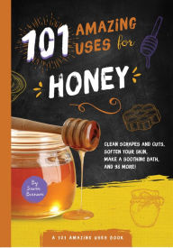 Title: 101 Amazing Uses for Honey, Author: Susan Branson