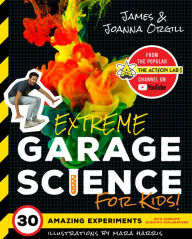Epub ebooks collection free download Extreme Garage Science for Kids! (English literature) RTF CHM 9781641701204 by James Orgill, Joanna Orgill, Mara Harris