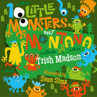 Title: 10 Little Monsters Visit Montana, Author: Trish Madson