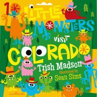 Title: 10 Little Monsters Visit Colorado, Author: Trish Madson