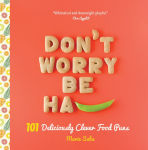 Alternative view 1 of Don't Worry, Be Ha-PEA: 101 Deliciously Clever Food Puns