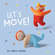 Title: Let's Move!, Author: Larissa Honsek