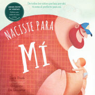 Title: Naciste Para Mi / Made for Me, Author: Zack Bush