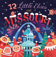 Title: 12 Little Elves Visit Missouri, Author: Ann Ingalls
