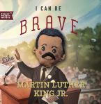 Alternative view 1 of I Can Be Brave Like Martin Luther King Jr.