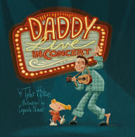 Title: Daddy: Live in Concert, Author: Tyler Hilton