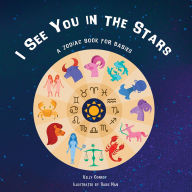 Title: I See You in the Stars: A Zodiac Book for Babies, Author: Kelly Conroy