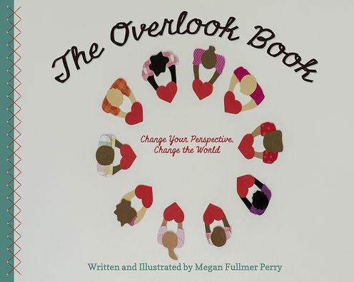 The Overlook Book: Change Your Perspective, Change the World