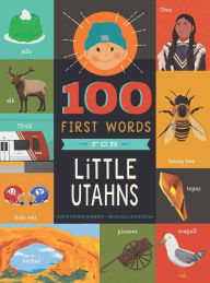 Title: 100 First Words for Little Utahns: A Board Book, Author: Christopher Robbins